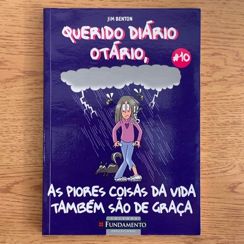 LIVRO QUERIDO DIÁRIO OTÁRIO 10 - AS PIORES COISAS DA VIDA TAMBÉM SÃO DE GRAÇA - JIM BENTON