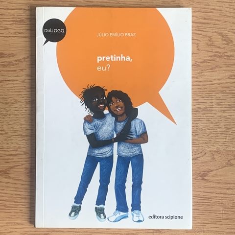 LIVRO PRETINHA, EU? - JÚLIO EMÍLIO BRAZ