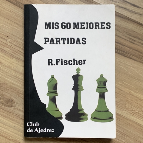 LIVRO MIS 60 MEJORES PARTIDAS - R FISCHER