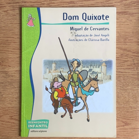 LIVRO DOM QUIXOTE - COL REENCONTRO INFANTIL - MIGUEL DE CERVANTES; JOSÉ ANGELI