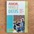 LIVRO AMOR, SEXO E DEUS - BILL AMEISS; JANE GRAVER