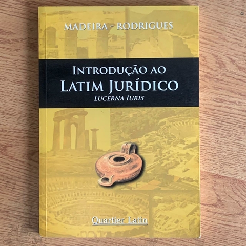 LIVRO INTRODUÇÃO AO LATIM JURÍDICO - LUCERNA IURIS ; QUARTIER LATIN