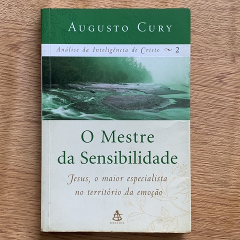 LIVRO O MESTRE DA SENSIBILIDADE - ANÁLISE DA INTELIGÊNCIA DE CRISTO 2 - AUGUSTO CURY