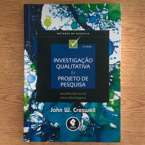 LIVRO INVESTIGAÇÃO QUALITATIVA E PROJETO DE PESQUISA - JOHN CRESWELL