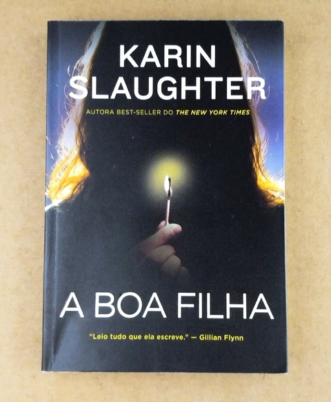LIVRO A BOA FILHA - KARIN SLAUGHTER
