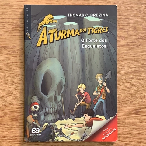 LIVRO A TURMA DOS TIGRES - O FORTE DOS ESQUELETOS - THOMAS C BREZINA