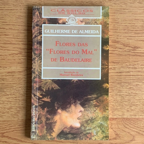 LIVRO FLORES DAS FLORES DO MAL DE BAUDELAIRE - CLÁSSICOS DE BOLSO - GUILHERME DE ALMEIDA