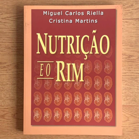 Livro Nutrição e o Rim - Miguel Carlos Riella; Cristina Martins