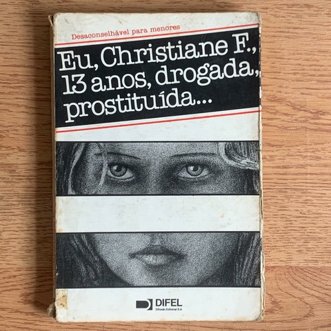 LIVRO EU CHRISTIANE F 13 ANOS DROGADA PROSTITUTA - CHRISTIANE F - comprar online