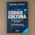 LIVRO O NOVO CÓDIGO DA CULTURA - SANDRO MAGALDI; JOSÉ SALIBI NETO