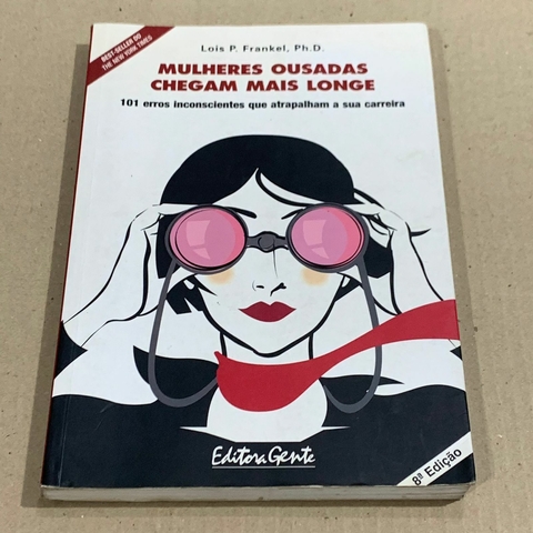 LIVRO MULHERES OUSADAS CHEGAM MAIS LONGE - LOIS O FRANKEL