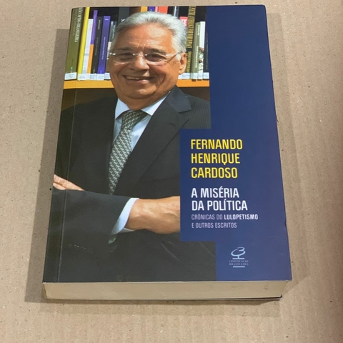 LIVRO A MISERIA DA POLITICA - FERNANDO HENRIQUE CARDOSO
