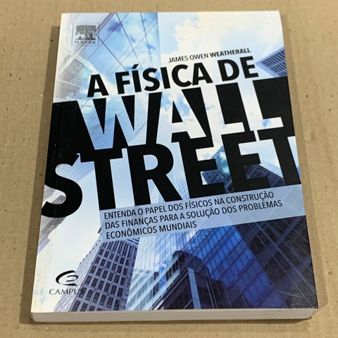LIVRO A FISICA DE WALL STREET - JAMES OWEN WEATHERALL
