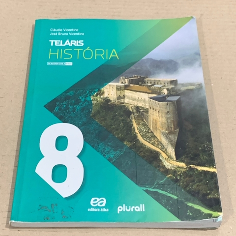 LIVRO TELÁRIS HISTÓRIA 8 - 3ª ED - BNCC - CLÁUDIO VICENTINO
