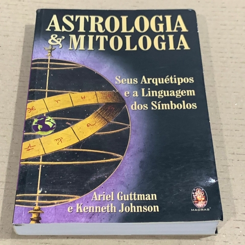LIVRO ASTROLOGIA E MITOLOGIA - ARIEL GUTTMAN