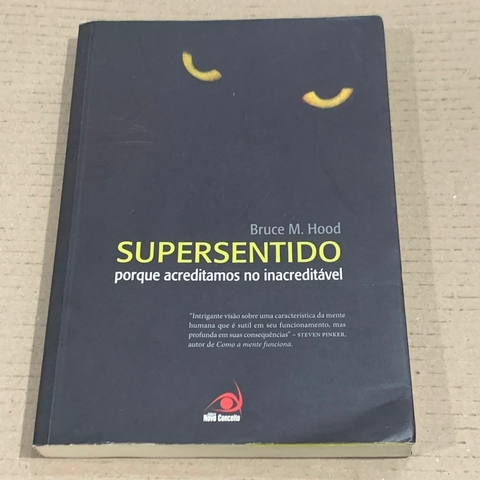 LIVRO SUPERSENTIDO PORQUE ACREDITAMOS NO INACREDITÁVEL - BRUCE M. HOOD