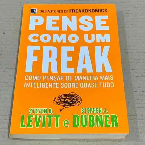 LIVRO PENSE COMO UM FREAK - STEVEN D LEVITT
