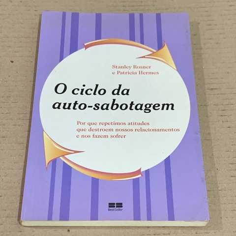 LIVRO O CICLO DA AUTO-SABOTAGEM - STANLEY ROSNER