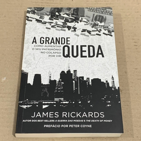 LIVRO A GRANDE QUEDA - JAMES RICKARDS