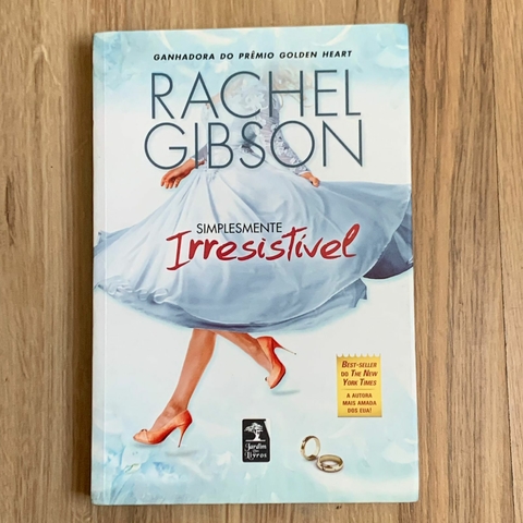 LIVRO SIMPLESMENTE IRRESISTÍVEL - RACHEL GIBSON