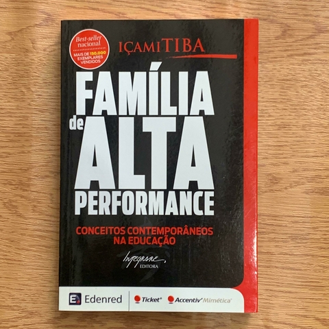 LIVRO FAMÍLIA DE ALTA PERFORMANCE - IÇAMI TIBA