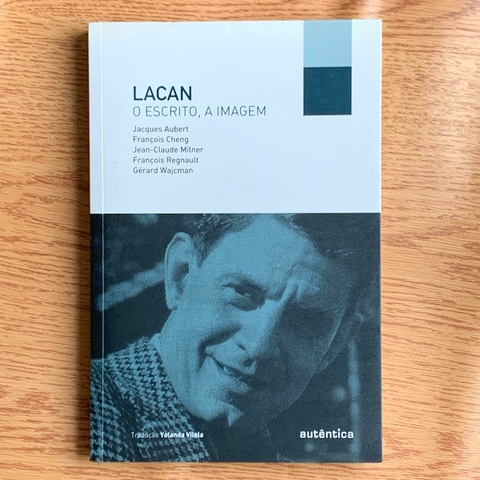 LIVRO LACAN O ESCRITO A IMAGEM - JACQUES AUBERT