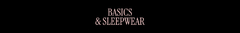 Banner de la categoría BASICS & SLEEPWEAR