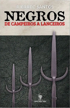 Negros De Campeiros a Lanceiros - comprar online
