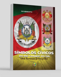 Símbolos Cívicos do RS - Uma Herança Farroupilha - comprar online