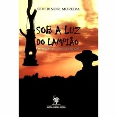 Sob A Luz Do Lampião Causos Gauchescos