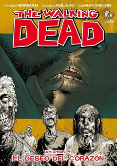 The Walking Dead Volumen 04: El Deseo del Corazon