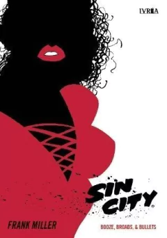 SIN CITY 06: BOOZE, BROADS & BULLETS