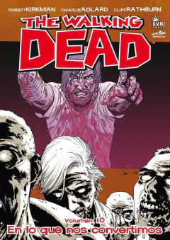The Walking Dead Volumen 10: En lo que nos convertimos