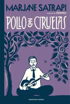 POLLO CON CIRUELAS - DE MARJANE SATRAPI