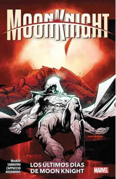 MOON KNIGHT 05 LOS ULTIMOS DIAS DE MOON KNIGHT - comprar online