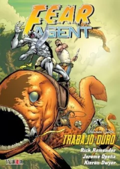 FEAR AGENT 04: TRABAJO MUY DURO