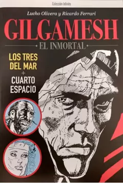 GILGAMESH EL INMORTAL: LOS TRES DEL MAR + CUARTO ESPACIO - De Ferrari y Lucho Olivera