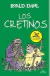 LOS CRETINOS