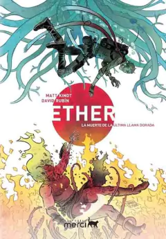 ETHER VOL 01 LA MUERTE DE LA ULTIMA LLAMA DORADA