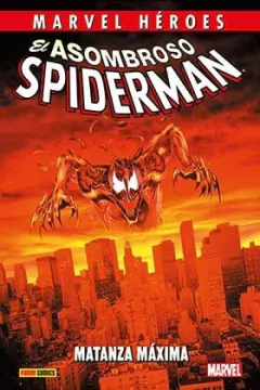 MARVEL HÉROES EL ASOMBROSO SPIDERMAN 7 - MATANZA MÁXIMA