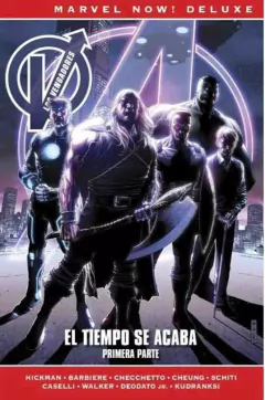MARVEL NOW DELUXE 32 LOS VENGADORES DE J HICKMAN 08 EL TIEMPO SE ACABA 1RA PARTE