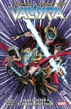 VALKYRIA JANE FOSTER 05 JANE FOSTER Y EL PODEROSO THOR