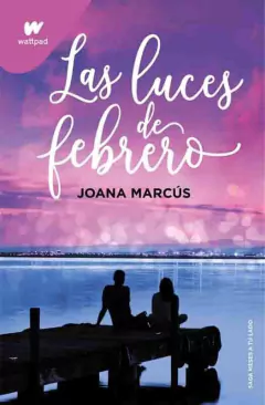 LAS LUCES DE FEBRERO (MESES A TU LADO 04 ULTIMO TOMO)