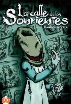 LA CALLE DE LOS SONRIENTES (DE PABLO STANISCI Y FLORENCIA PACCELA)