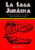 LA SAGA JURASICA