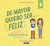 DE MAYOR QUIERO SER FELIZ 03