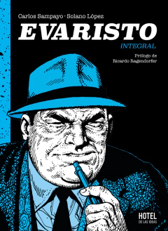 EVARISTO - EDICION INTEGRAL DE SAMPAYO Y SOLANO LOPEZ - comprar online