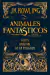 ANIMALES FANTASTICOS Y DONDE ENCONTRARLOS