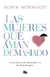 MUJERES QUE AMAN DEMASIADO, LAS