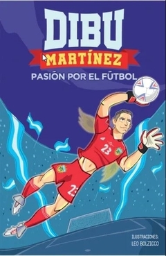 DIBU MARTINEZ - PASION POR EL FUTBOL